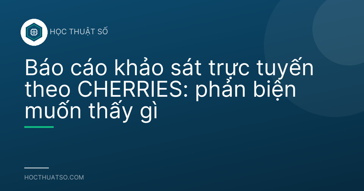 Báo cáo khảo sát trực tuyến theo CHERRIES: phản biện muốn thấy gì