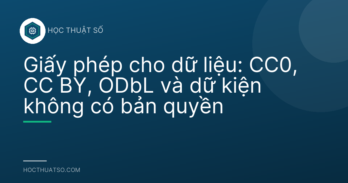 Giấy phép cho dữ liệu: CC0, CC BY, ODbL và dữ kiện không có bản quyền