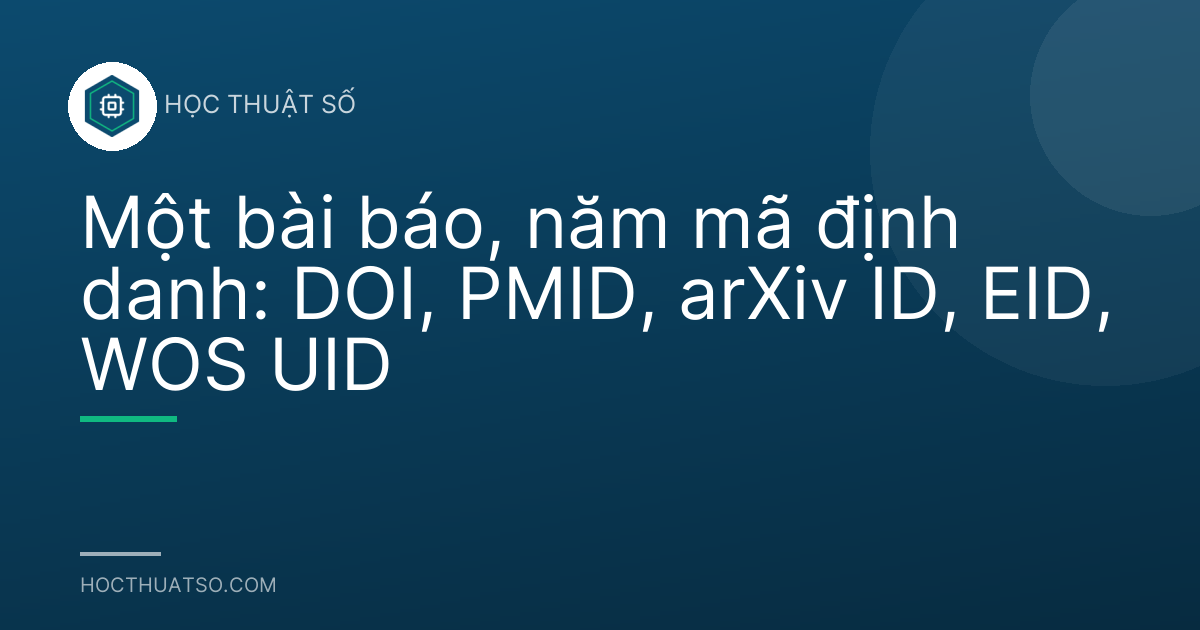 Một bài báo, năm mã định danh: DOI, PMID, arXiv ID, EID, WOS UID